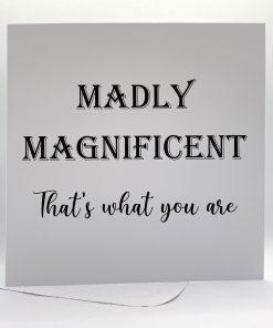 TWYA013 Madly Magnificent greeting card front